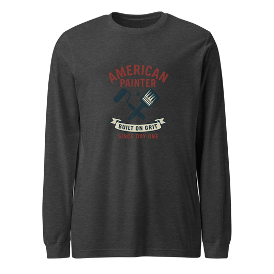 American Painter | Built on Grit Long Sleeve T-Shirt