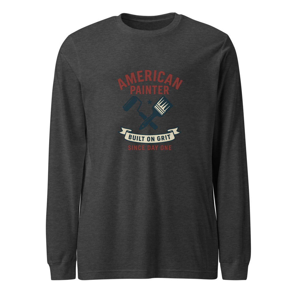 American Painter | Built on Grit Long Sleeve T-Shirt