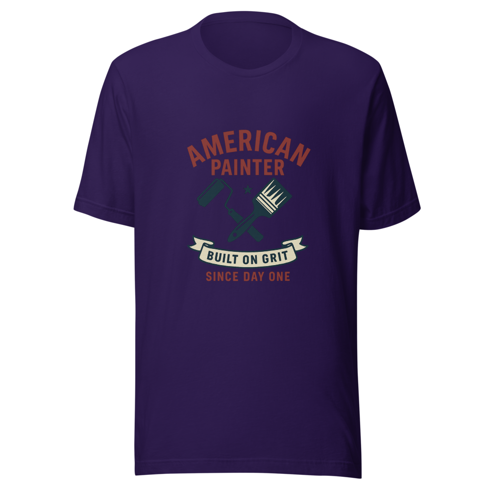 American Painter T-Shirt | Built on Grit, Since Day One
