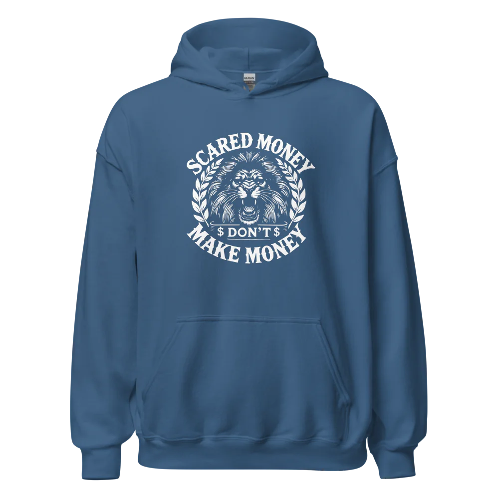 Scared Money Don’t Make Money Hoodie | Blue-Collar Entrepreneur Work Ethic Apparel