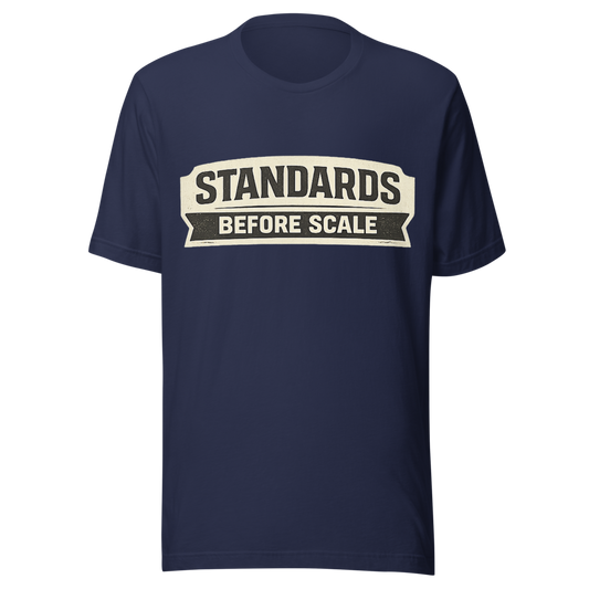 Standards Before Scale | Blue-Collar Entrepreneur T-Shirt
