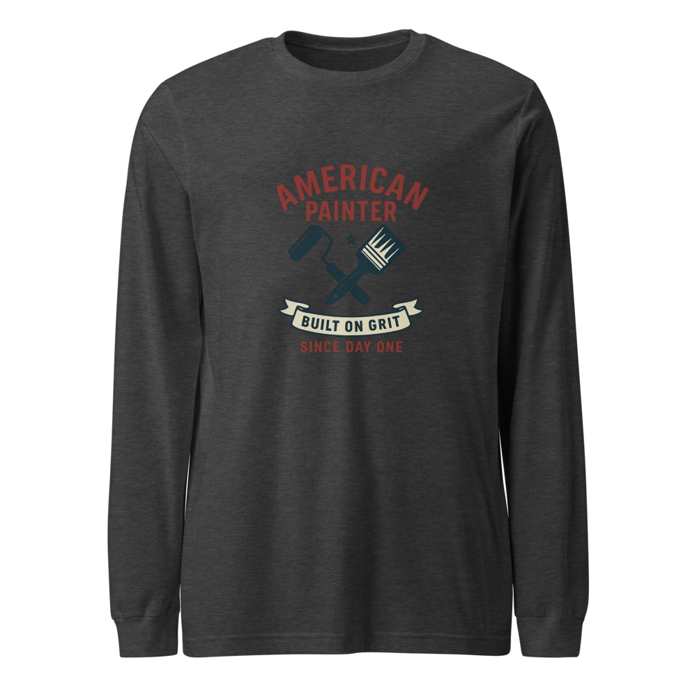 American Painter | Built on Grit Long Sleeve T-Shirt