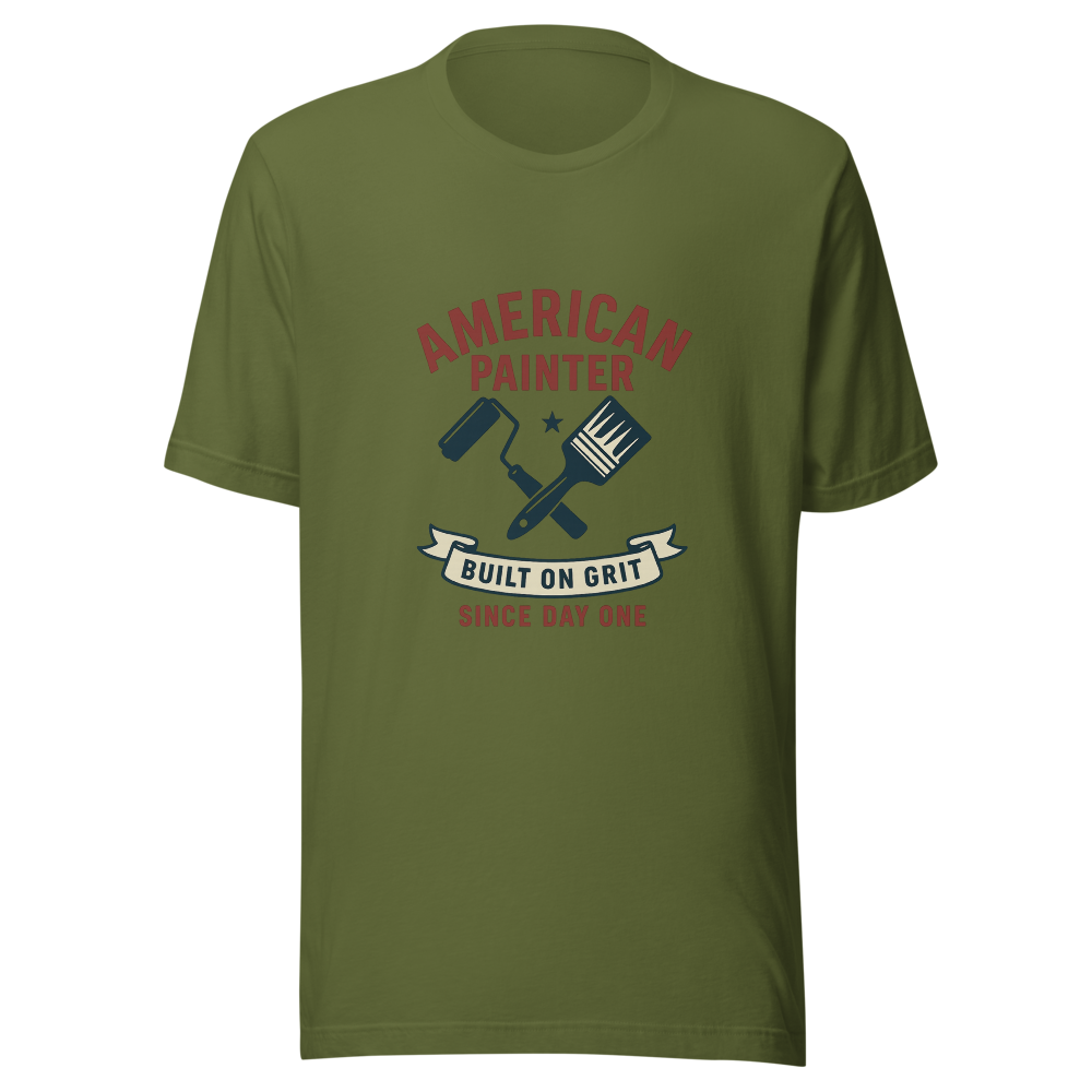 American Painter T-Shirt | Built on Grit, Since Day One