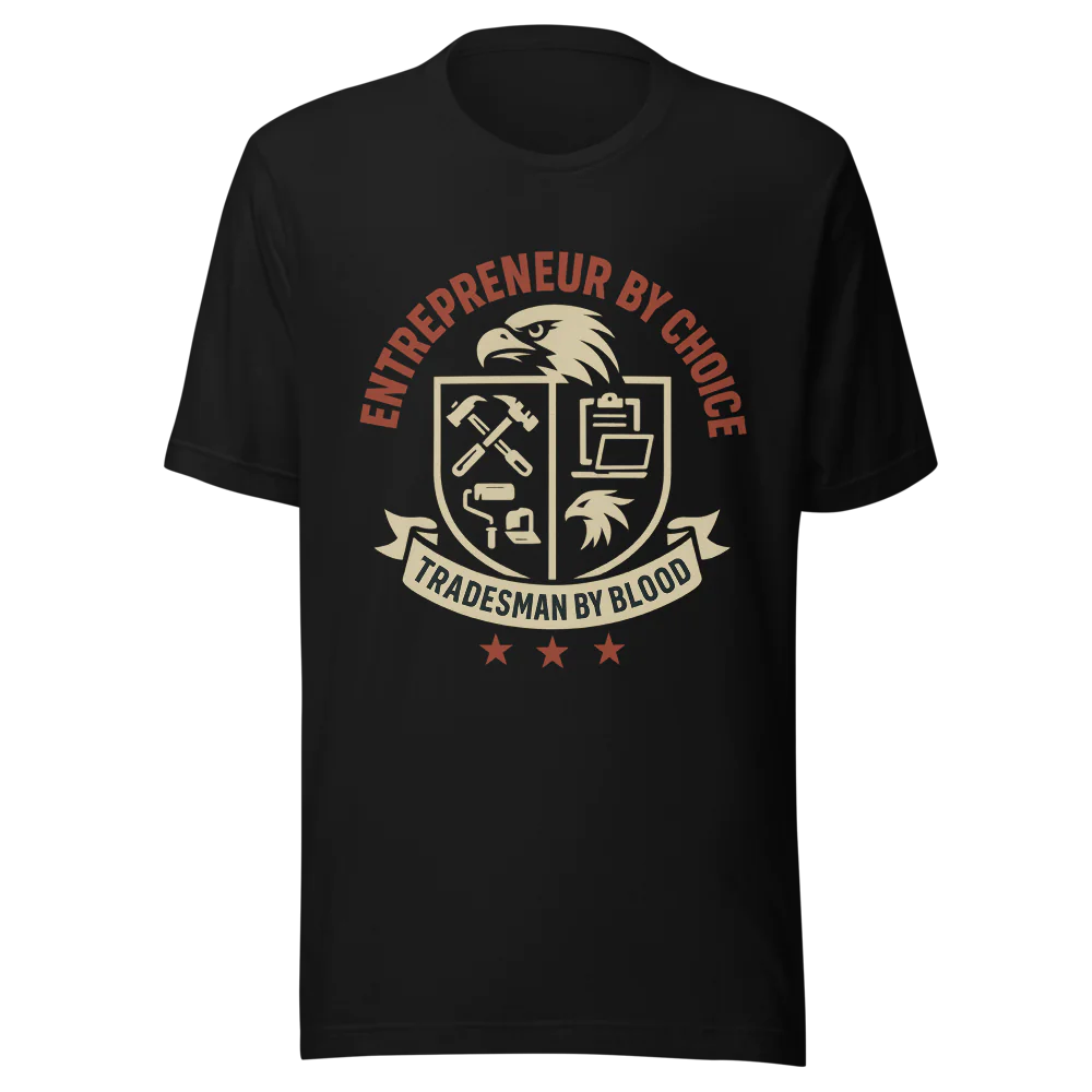 Entrepreneur by Choice Tee – Blue-Collar Work Ethic T-Shirt