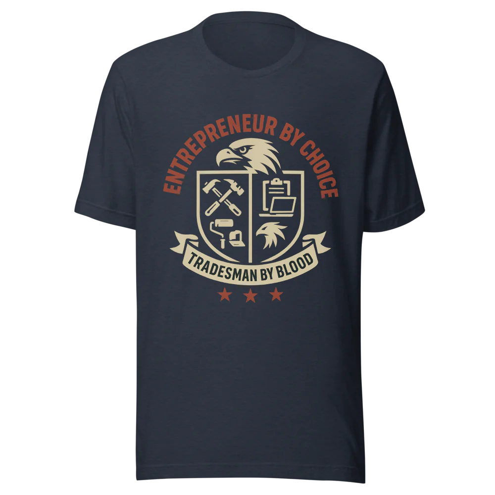 Entrepreneur by Choice Tee – Blue-Collar Work Ethic T-Shirt