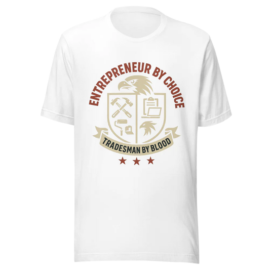 Entrepreneur by Choice Tee – Blue-Collar Work Ethic T-Shirt