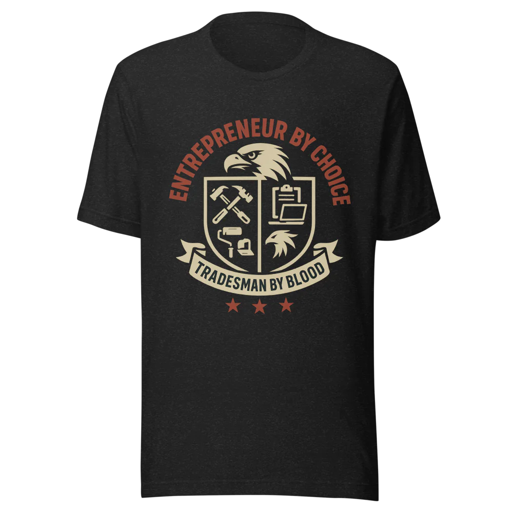 Entrepreneur by Choice Tee – Blue-Collar Work Ethic T-Shirt