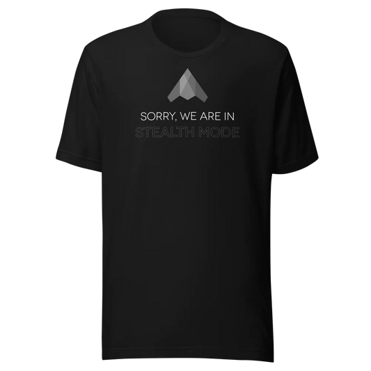Black entrepreneur t-shirt with “Sorry We Are In Stealth Mode” text