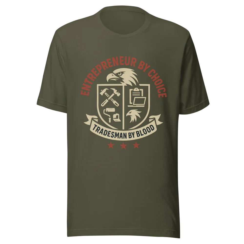 Entrepreneur by Choice Tee – Blue-Collar Work Ethic T-Shirt