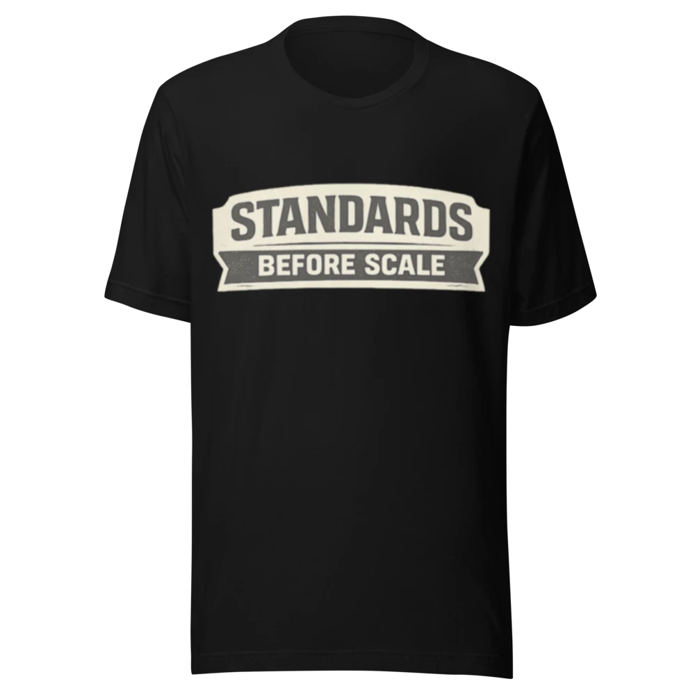 Standards Before Scale | Blue-Collar Entrepreneur T-Shirt