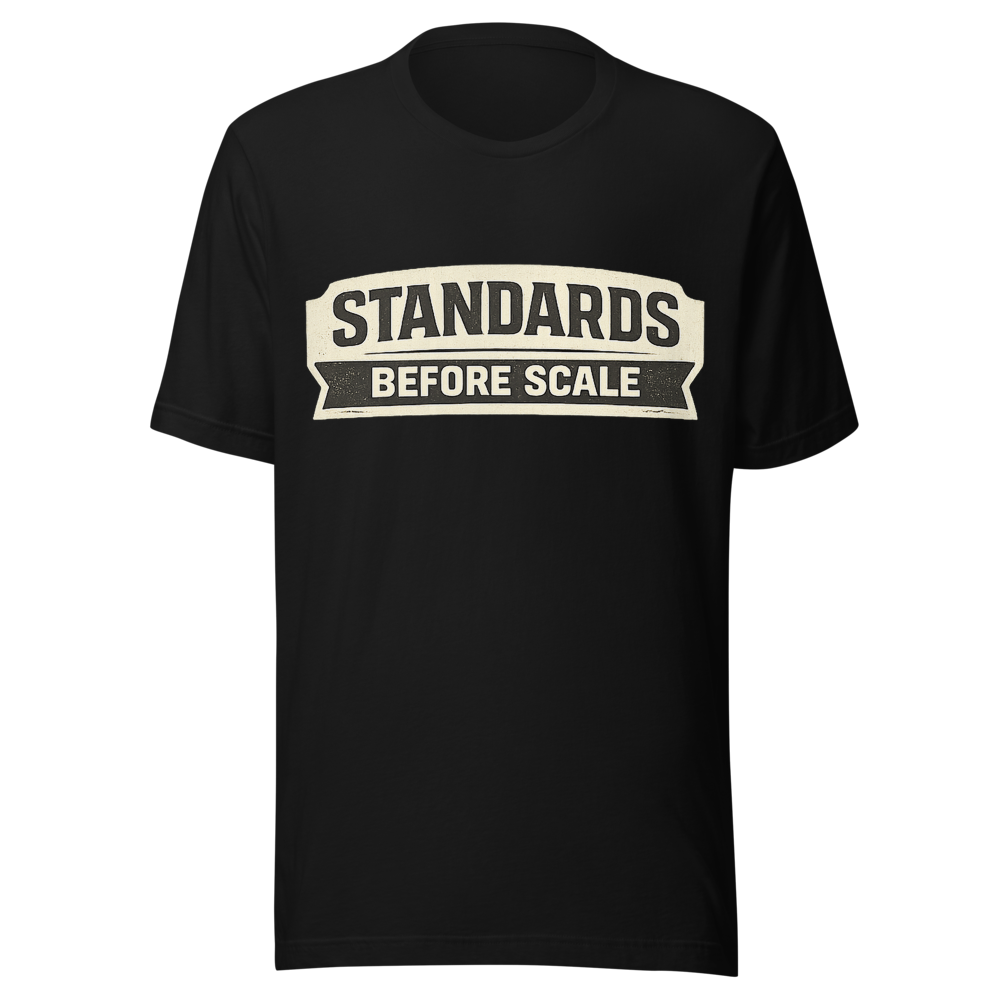 Standards Before Scale | Blue-Collar Entrepreneur T-Shirt