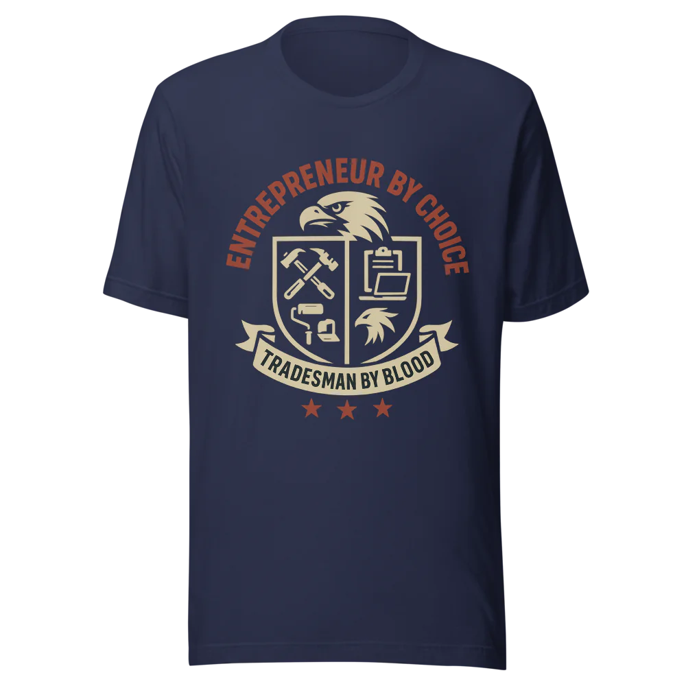 Entrepreneur by Choice Tee – Blue-Collar Work Ethic T-Shirt