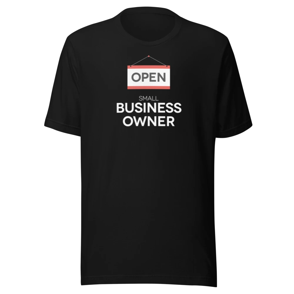 Small business owner t-shirt in black with bold text
